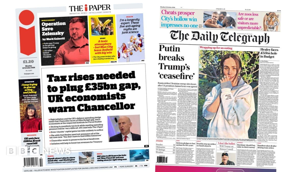 'Tax rises needed to plug £35bn gap' and 'Putin breaks Trump's 'ceasefire"