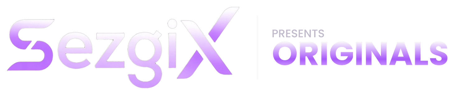SezgiX Originals