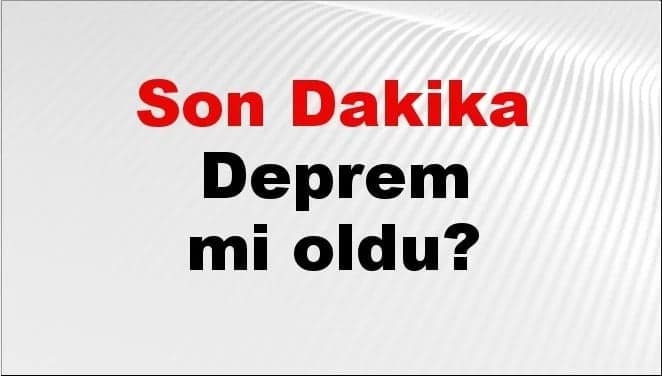 Son dakika deprem mi oldu? Az önce deprem nerede oldu? İstanbul, Ankara, İzmir ve il il AFAD son depremler 17 Eylül 2026