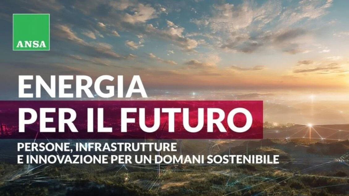 Energia per il futuro, persone, infrastrutture e innovazione