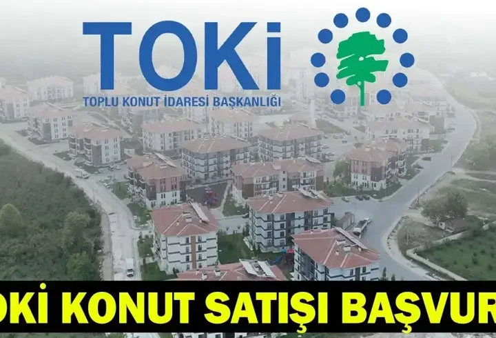 TOKİ KURASIZ KONUT SATIŞI 2026: TOKİ 20 Bin Kurasız Konut Satışı Başvurusu Var mı, Nasıl, Nereden Yapılır?