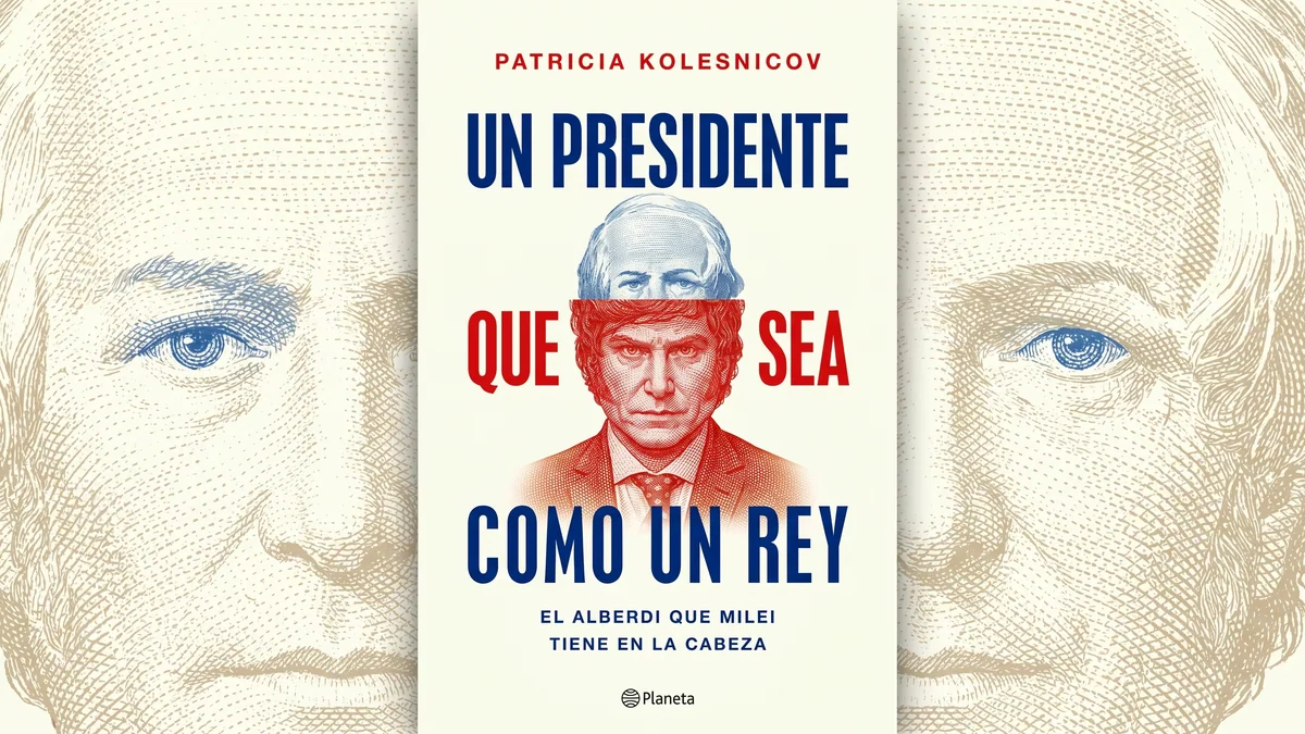 El pensamiento de Alberdi, entre la historia y el presente: las claves del nuevo libro de Patricia Kolesnicov