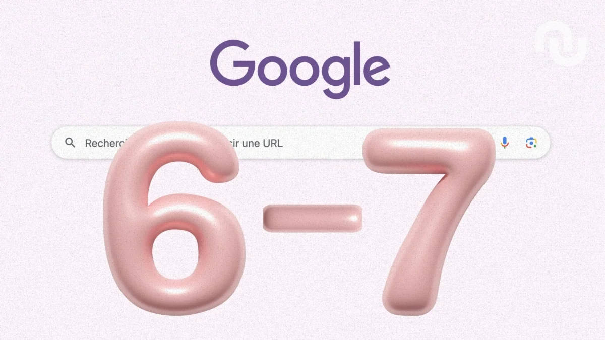Tapez « 6-7 » dans Google