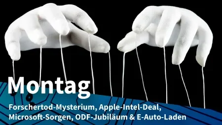 Montag: Spekulationen um Forscher-Todesfälle, Apple-Chips bald auch von Intel
