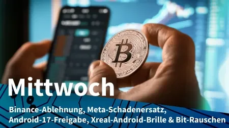 Mittwoch: Binance droht EU-Betriebsverbot, Schadenersatz winkt bei Meta-Klagen