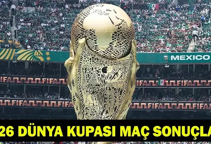 2026 KUPASI MAÇ SONUÇLARI: Bugün Hangi Maçlar Var? 12 Haziran Maç Programı