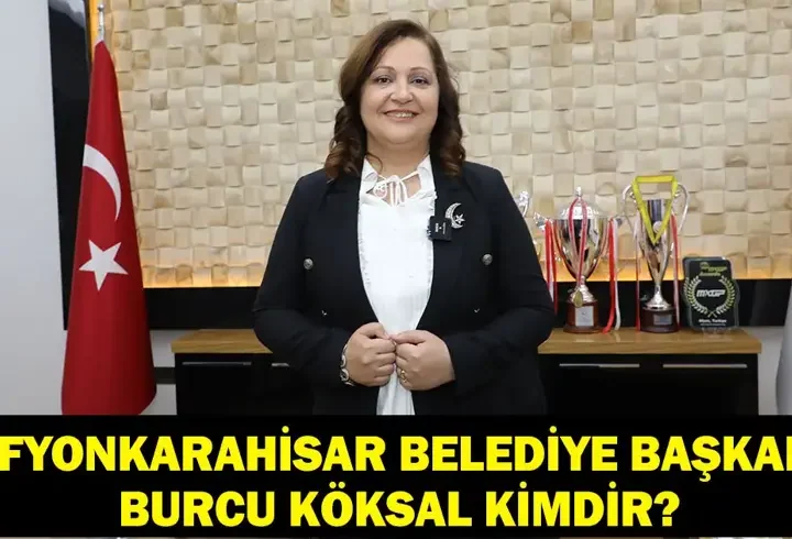 BURCU KÖKSAL KİMDİR? Afyonkarahisar Belediye Başkanı Burcu Köksal Ak Parti'ye Mi Geçti? Afyonkarahisar Belediyesi Hangi Partide?